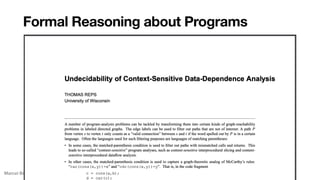 Marcel Böhme, Max Planck Institute for Security and Privacy & Monash University · ICSE’22 · Statistical Reasoning about Programs
Formal Reasoning about Programs
 