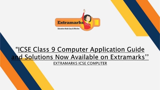 ICSE Class 9 Computer Application Guide and Solutions Now Available on ...
