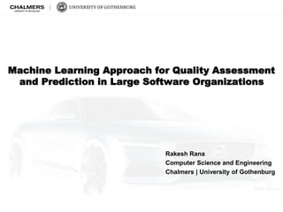 Machine Learning Approach for Quality Assessment and Prediction in ...