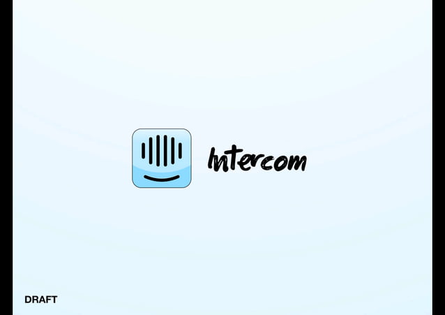 השקף הראשון בדק הראשון של Intercom