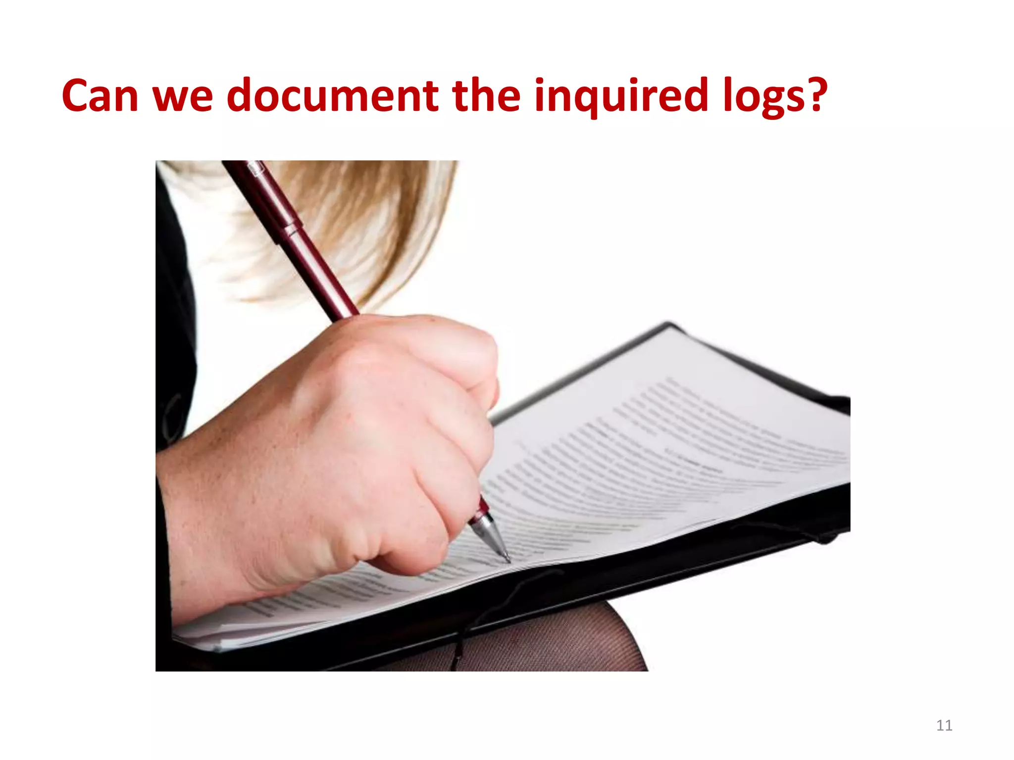 Can we document the inquired logs?
11
 