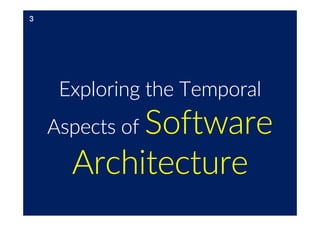 Exploring the Temporal Aspects of Software Architecture