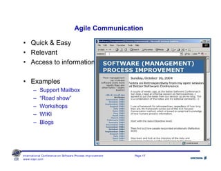 International Conference on Software Process Improvement Page 17
www.icspi.com
Agile Communication
• Quick & Easy
• Releva...