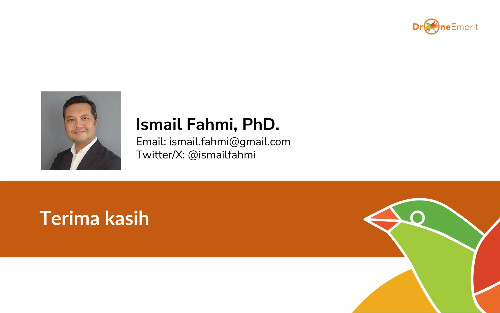 Terima kasih
Ismail Fahmi, PhD.
Email: ismail.fahmi@gmail.com
Twitter/X: @ismailfahmi
 
