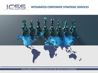 INTEGRATED CORPORATE STRATEGIC SERVICES
 