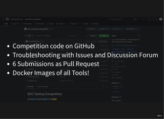 Competition code on GitHub
Troubleshooting with Issues and Discussion Forum
6 Submissions as Pull Request
Docker Images of all Tools!
23.4
 