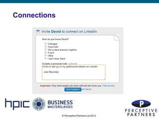 Connections




              © Perceptive Partners Ltd 2012
                                               16
 