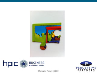 © Perceptive Partners Ltd 2012
                                 8
 