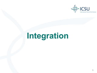 5 
Integration  