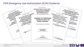 Integrated Computer Solutions Inc.
UserWise Inc.
www.ics.com
www.userwiseconsulting.com
FDA Emergency Use Authorization (EUA) Guidance
19
 