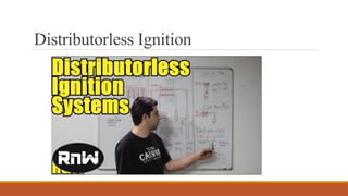 Distributorless Ignition
 