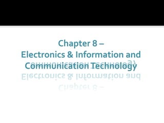 Chapter 8 –Electronics & Information and Communication Technology 