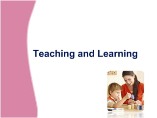 Teaching and Learning

 