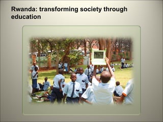 Rwanda: transforming society through
education

 