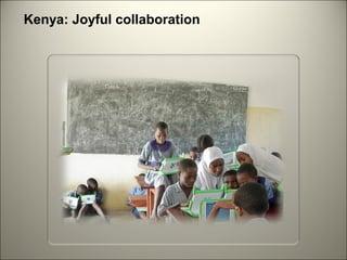 Kenya: Joyful collaboration

 