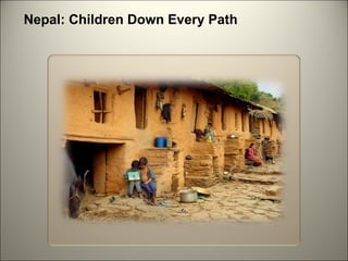 Nepal: Children Down Every Path

 