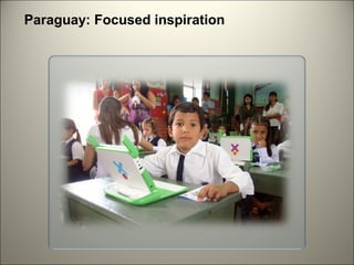 Paraguay: Focused inspiration

 