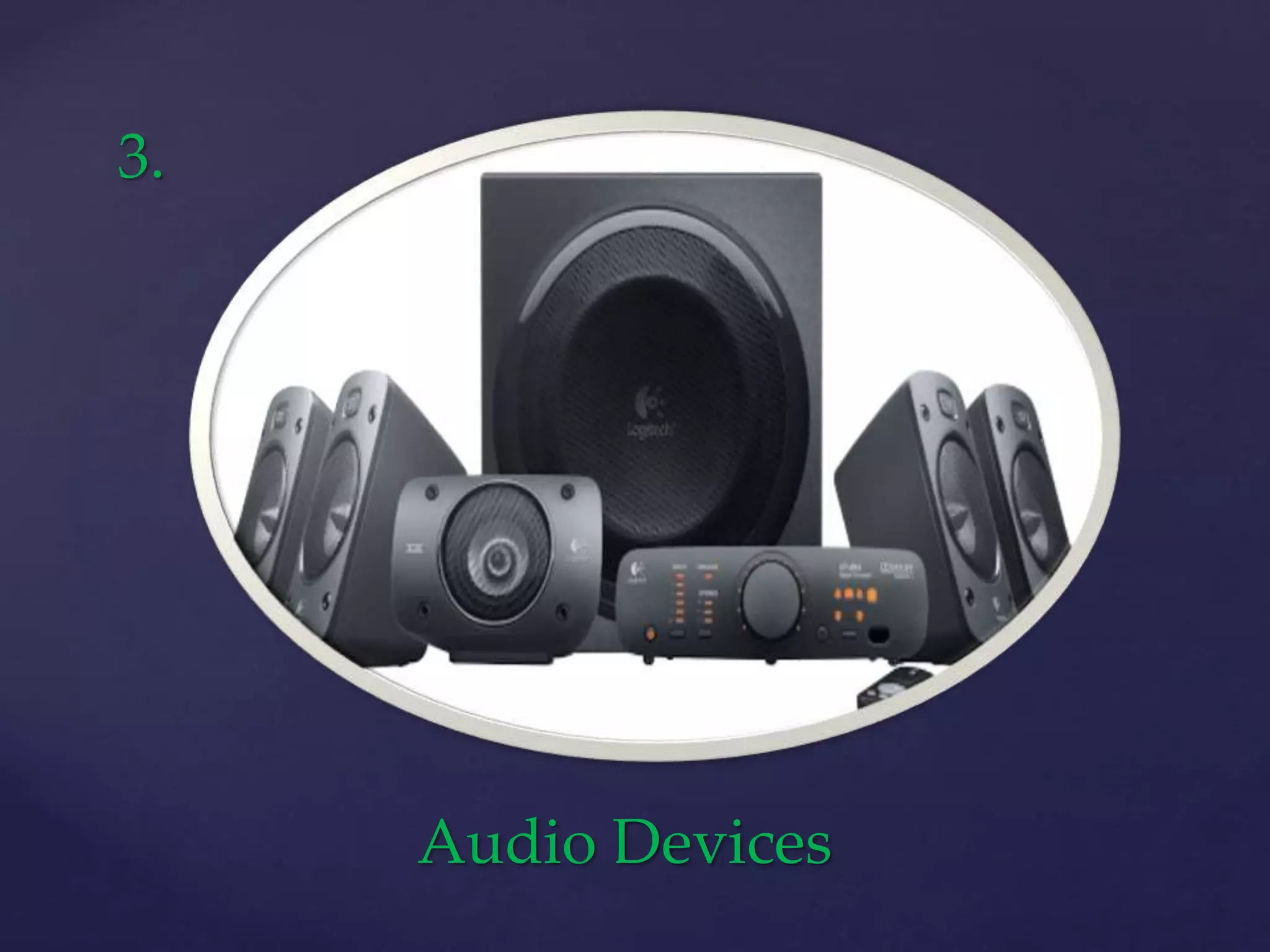 3.
Audio Devices
