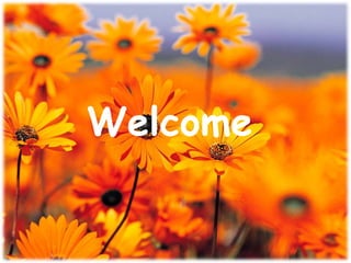 Welcome
Welcome
 