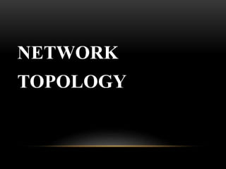 Network Topology | PPTX