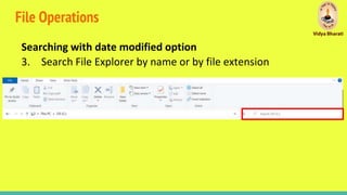 File Operations
Searching with date modified option
3. Search File Explorer by name or by file extension
 