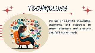 10
the use of scientific knowledge,
experience and resources to
create processes and products
that fulfill human needs.
 