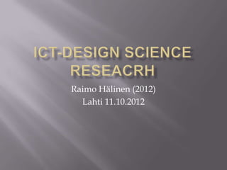 Raimo Hälinen (2012)
Lahti 11.10.2012
 