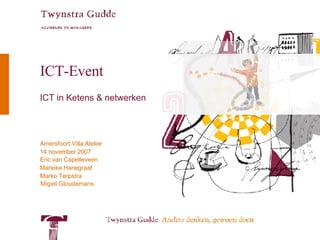 ICT-Event ICT in Ketens & netwerken Migiel Gloudemans 
