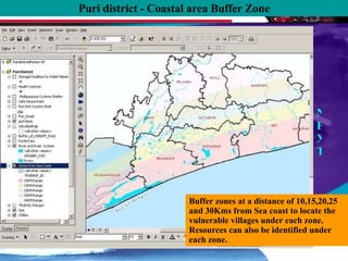 NEXT Puri district - Coastal area Buffer Zone Buffer zones at a distance of 10,15,20,25 and 30Kms from Sea coast to locate the vulnerable villages under each zone. Resources can also be identified under each zone.  