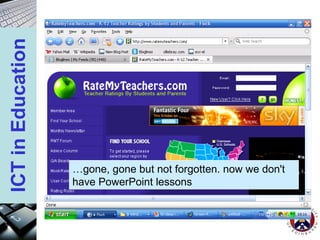 … gone, gone but not forgotten. now we don't have PowerPoint lessons 