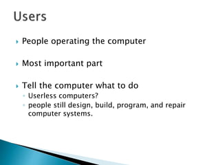 People Operating A Computer System ICT-Lecture_3(LookInsidetheComputerSystem).pptx