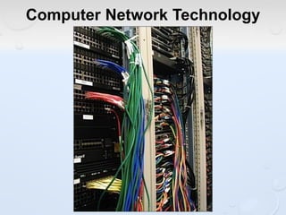 Computer Network Technology
 