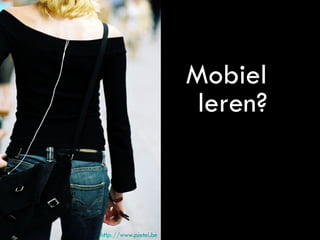 Mobiel leren? http://www.pietel.be   