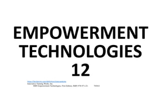 https://techterms.com/definition/staticwebsite
Innovative Training Works, Inc.
RBS Empowerment Technologies, First Edition, ISBN 978-971-23- 7830-0
EMPOWERMENT
TECHNOLOGIES
12
 
