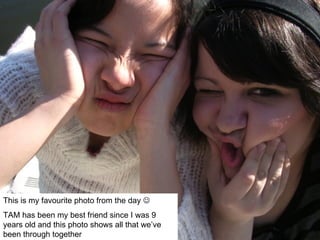 This is my favourite photo from the day   TAM has been my best friend since I was 9 years old and this photo shows all that we’ve been through together 