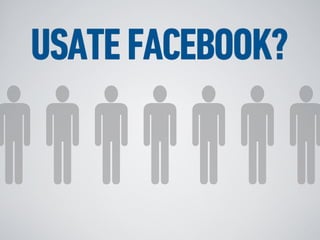 USATE FACEBOOK?
 