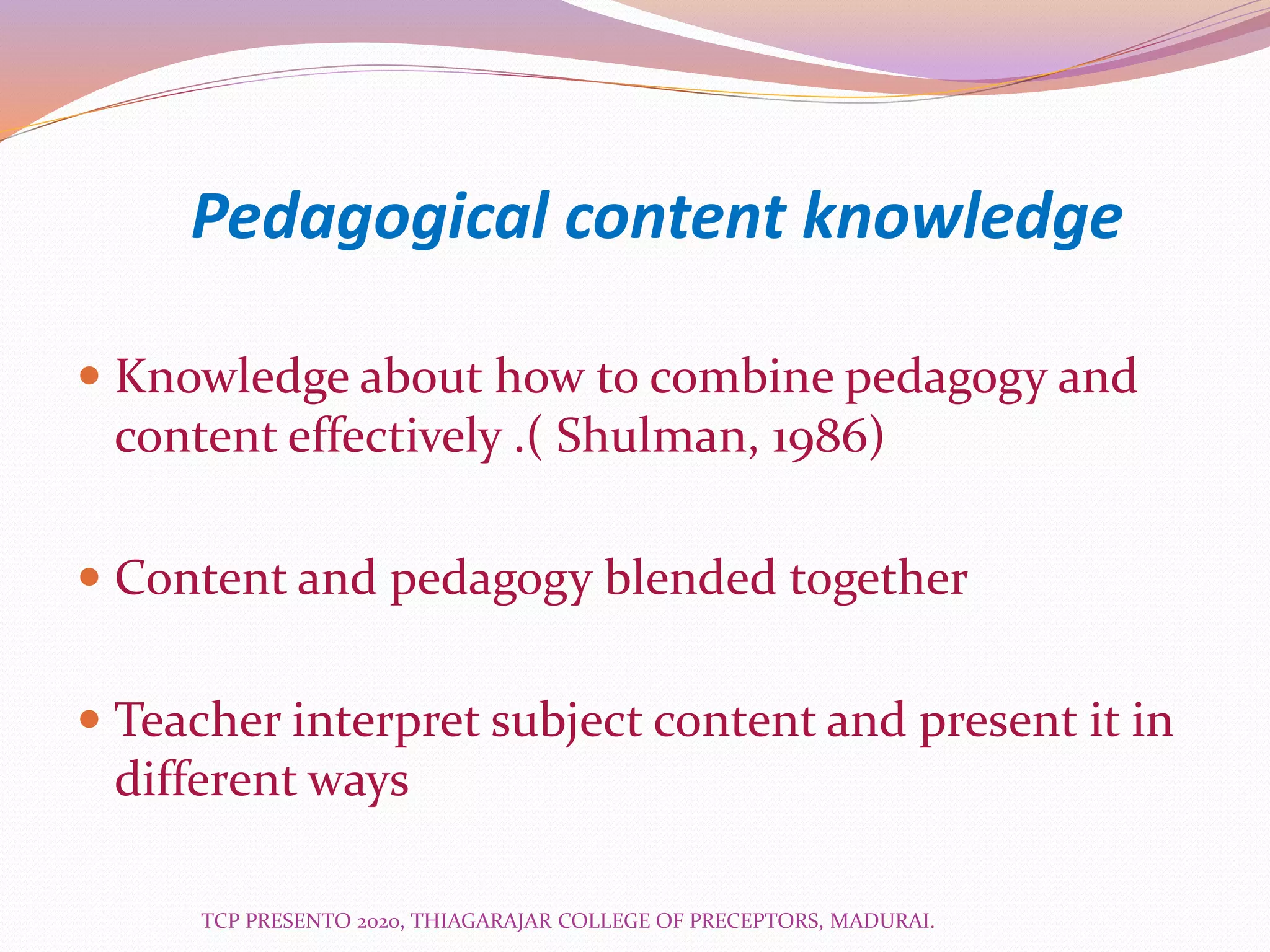 TECHNOLOGICAL PEDAGOGICAL CONTENT KNOWLEDGE (TPACK) | PPTX