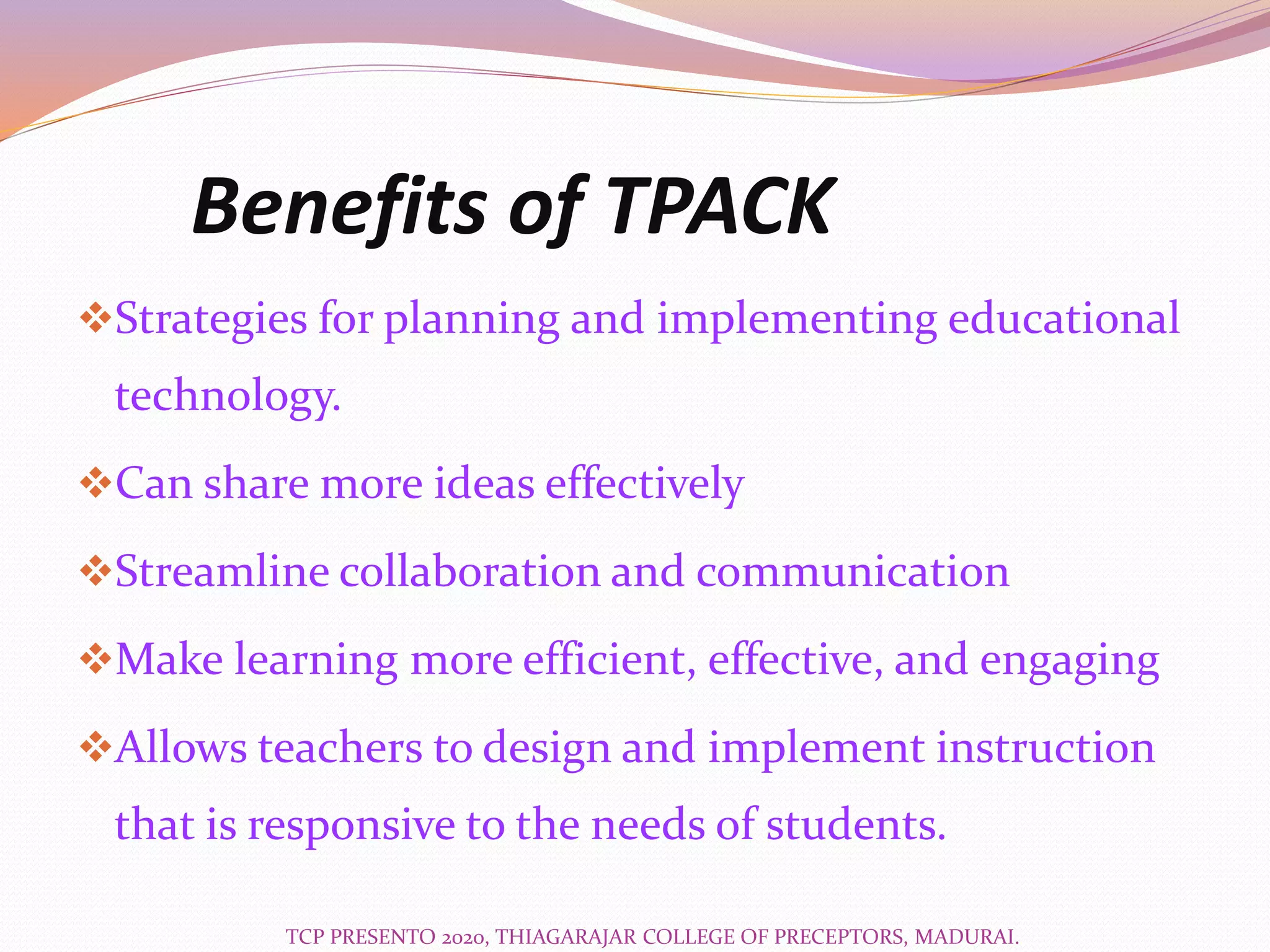 Technological Pedagogical Content Knowledge Tpack Pptx Technological Pedagogical Content Knowledge Tpack Pptx