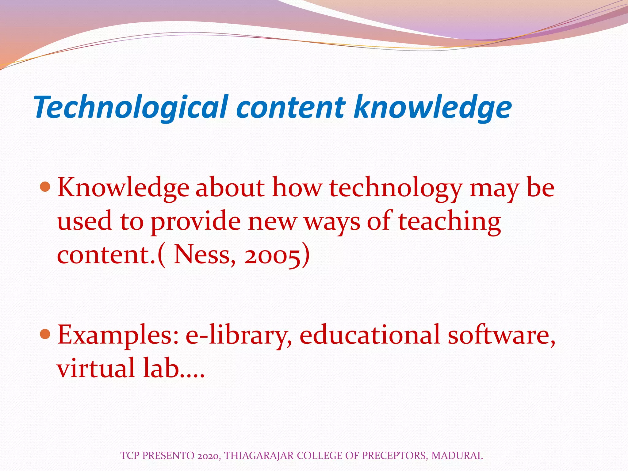 Technological Pedagogical Content Knowledge Tpack Pptx Technological Pedagogical Content Knowledge Tpack Pptx