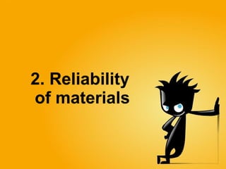 2. Reliability  of materials 