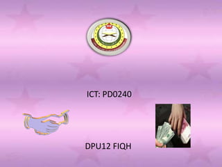 ICT: PD0240




DPU12 FIQH
 