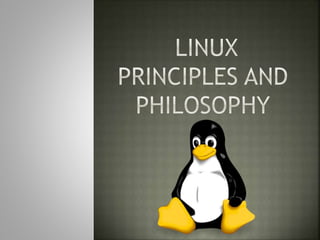 Linux principles and philosophy | PPTX