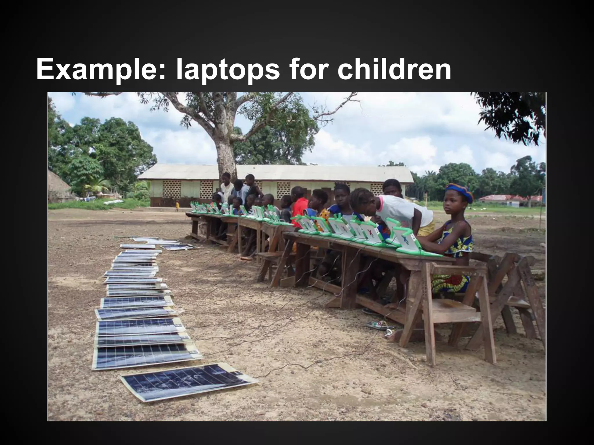 Example: laptops for children
 
