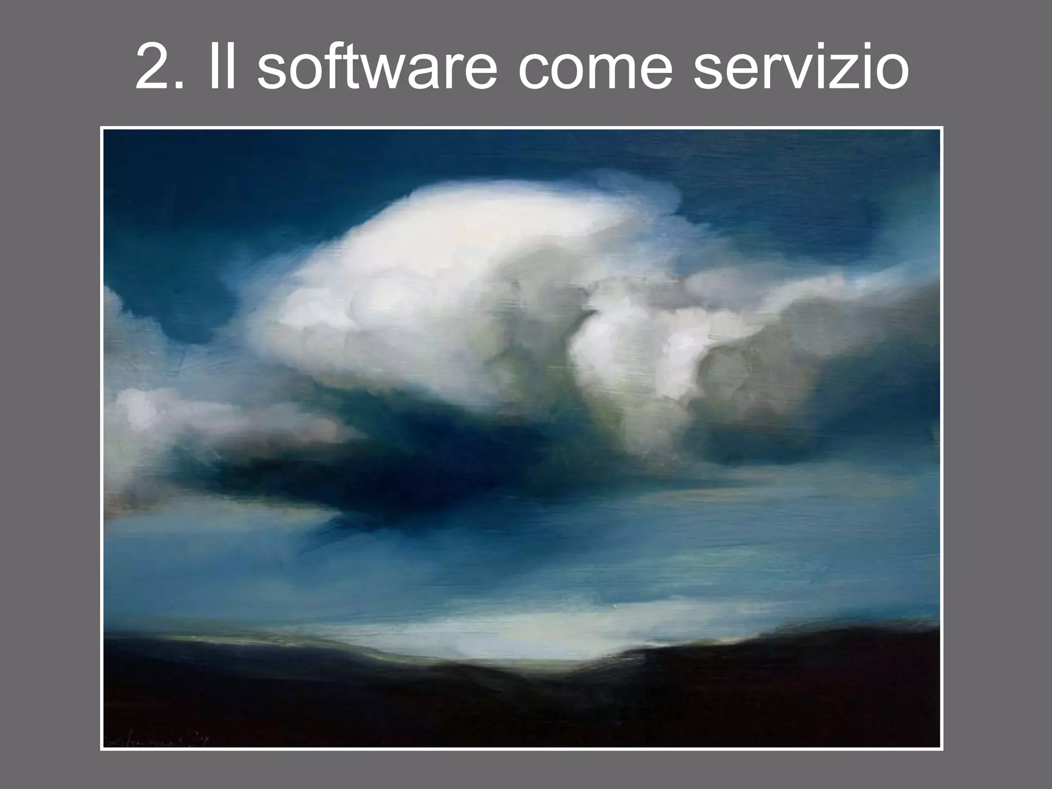 2. Il software come servizio
 