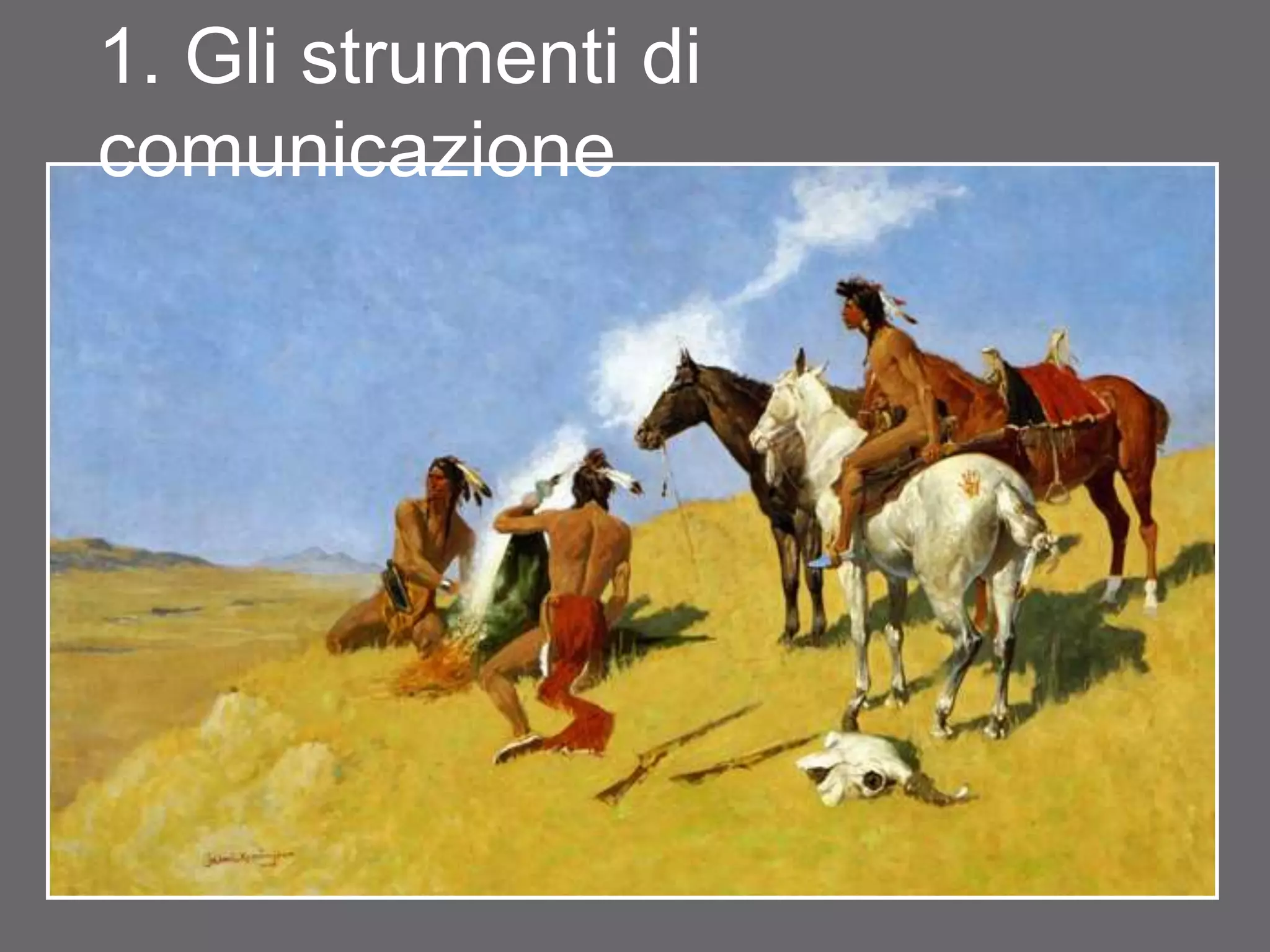 1. Gli strumenti di
comunicazione
 