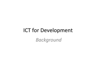 ICT for Development Background 