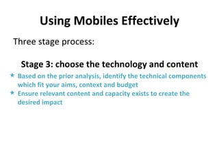Using Mobiles Effectively ,[object Object],[object Object],[object Object],[object Object]