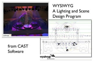 WYSIWYG A Lighting and Scene Design Program from CAST  Software 