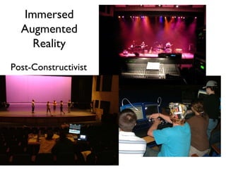 Immersed Augmented Reality Post-Constructivist 