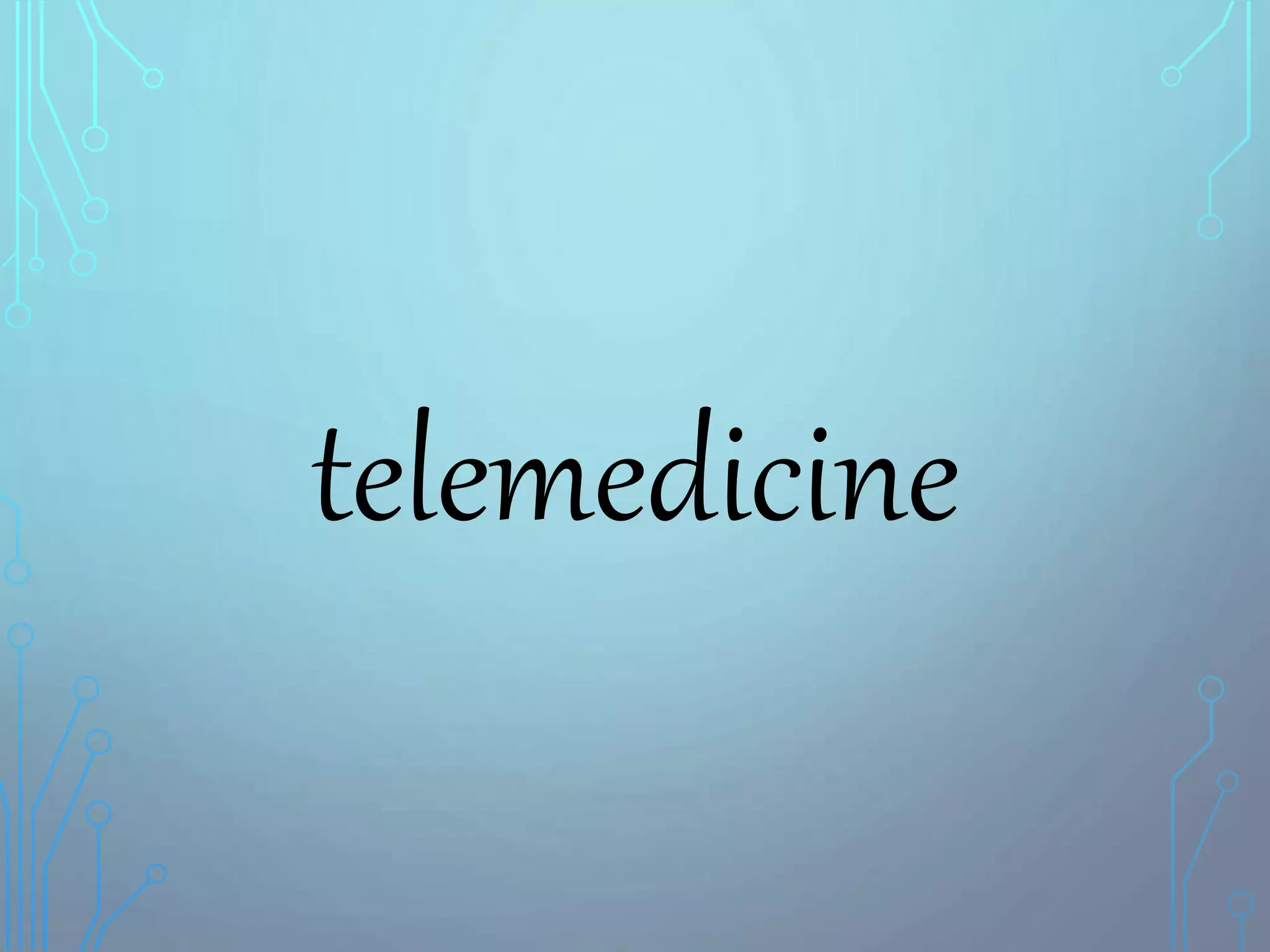 telemedicine
 